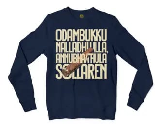 Odambukku Nalladhu Illa, Annubhavathula Sollaren Men/Unisex Long Sleeve Sweatshirt in Navy Color