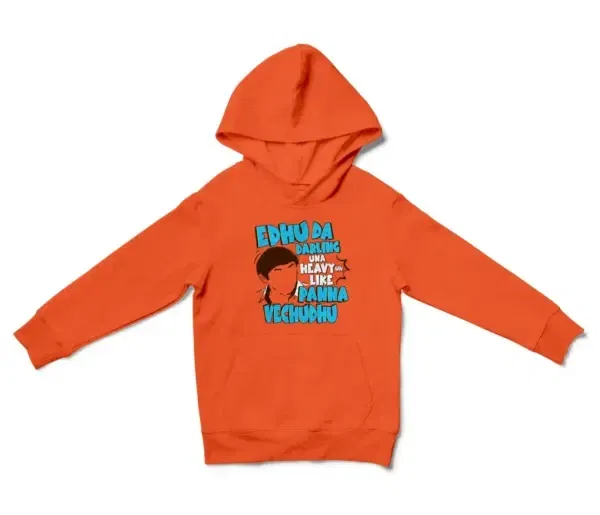 Edhu Da Darling Una Heavy Uh Like Panna Vechudhu Unisex Youth Hoodie in Orange Color