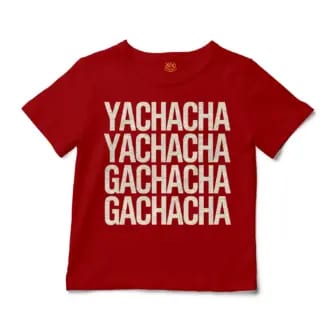 Yachacha Yachacha, Gachacha Gachacha Unisex Toddler T-Shirt in Red Color