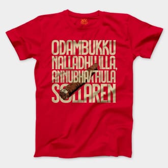Odambukku Nalladhu Illa, Annubhavathula Sollaren Men/Unisex T-Shirt in Red Color