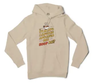 Ivalavu Aapukku Apparum Oru Soup Ah? Men/Unisex Hoodie in Sandstone Color