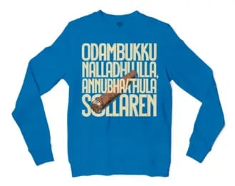 Odambukku Nalladhu Illa, Annubhavathula Sollaren Men/Unisex Long Sleeve T-Shirt in Sapphire Color
