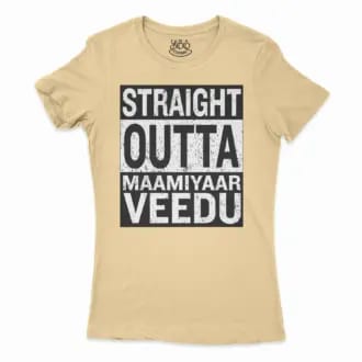 Straight Outta Maamiyaar Veedu Women’s T-Shirt in Solid Banana Cream Color