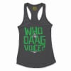 Who Is The Daag Voice Women's Racerback Tank in Solid Black Color