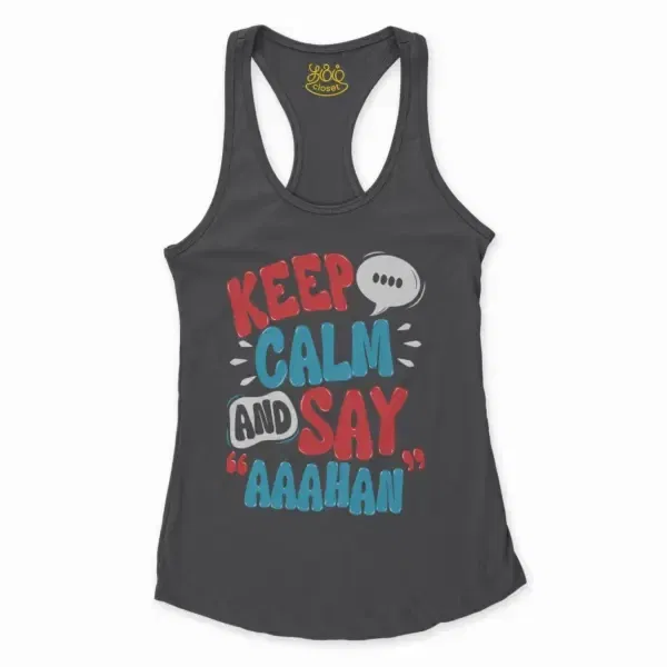 Keep Calm And Say Aaahan Women's Racerback Tank in Solid Black Color