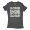 Yachacha Yachacha, Gachacha Gachacha Women's T-Shirt in Solid Black Color