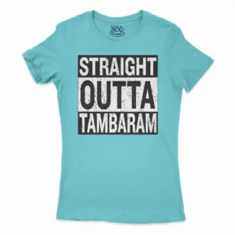 Straight Outta Tambaram Women’s T-Shirt in Solid Cancun Color