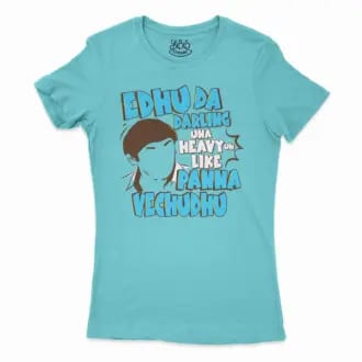 Edhu Da Darling Una Heavy Uh Like Panna Vechudhu Women’s T-Shirt in Solid Cancun Color