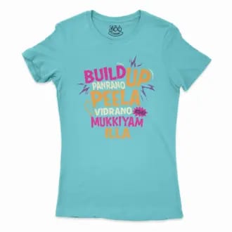 Buildup Panrano, Peela Vidrano, Athu Mukkiyam Illa Women’s T-Shirt in Solid Cancun Color