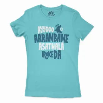Ayyooo Aarambame Asathala Iruke Da Women’s T-Shirt in Solid Cancun Color