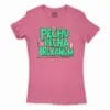 Pechu Pecha Irrukanum Women’s T-Shirt in Solid Hot Pink Color