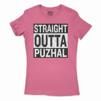 Straight Outta Puzhal Women’s T-Shirt in Solid Hot Pink Color