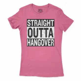 Straight Outta Hangover Women’s T-Shirt in Solid Hot Pink Color