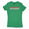 Bleddy Bugger Women’s T-Shirt in Solid Kelly Green Color