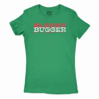 Bleddy Bugger Women’s T-Shirt in Solid Kelly Green Color