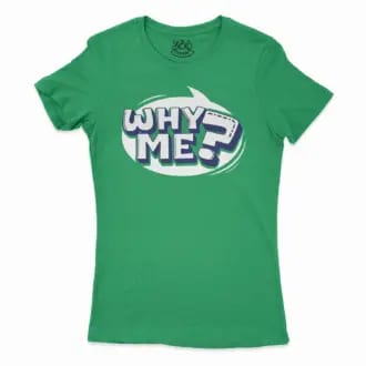 Why Me? Women’s T-Shirt in Solid Kelly Green Color