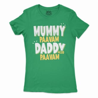 Mummy Paavam, Daddy Also Paavam Women’s T-Shirt in Solid Kelly Green Color