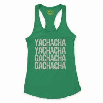 Yachacha Yachacha, Gachacha Gachacha Women's Racerback Tank in Solid Kelly Green Color