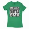 Straight Outta Omr Women’s T-Shirt in Solid Kelly Green Color