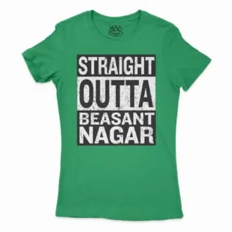 Straight Outta Beasant Nagar Women’s T-Shirt in Solid Kelly Green Color