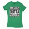 Straight Outta Madurai Women’s T-Shirt in Solid Kelly Green Color