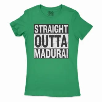 Straight Outta Madurai Women’s T-Shirt in Solid Kelly Green Color