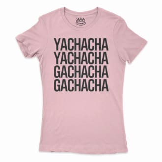Yachacha Yachacha, Gachacha Gachacha - Black Women's T-Shirt in Solid Light Pink Color