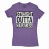 Straight Outta Nair Mess Women’s T-Shirt in Solid Purple Rush Color