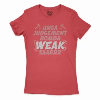 Unga Judgement Romba Weak Saarrr Women’s T-Shirt in Solid Red Color