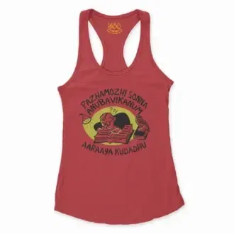 Pazhamozhi Sonna Anubavikanum Aaraaya Kudadhu Women's Racerback Tank in Solid Red Color