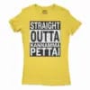Straight Outta Kannamma Pettai Women’s T-Shirt in Solid Vibrant Yellow Color