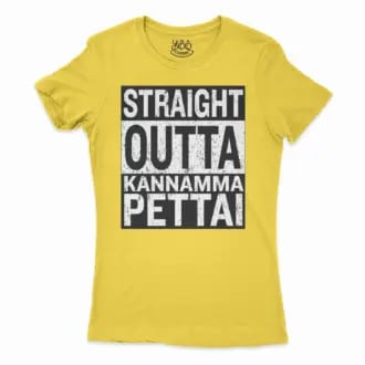 Straight Outta Kannamma Pettai Women’s T-Shirt in Solid Vibrant Yellow Color