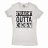 Straight Outta Chennai Women’s T-Shirt in Solid White Color