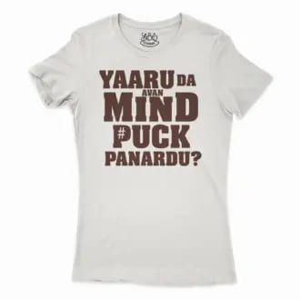 Yaaru Da Avan Mind Puck Panardu Women’s T-Shirt in Solid White Color
