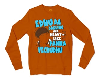 Edhu Da Darling Una Heavy Uh Like Panna Vechudhu Men/Unisex Long Sleeve T-Shirt in Texas Orange Color