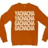 Yachacha Yachacha, Gachacha Gachacha Men/Unisex Long Sleeve T-Shirt in Texas Orange Color
