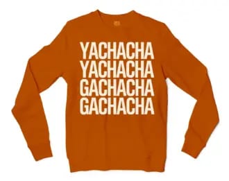 Yachacha Yachacha, Gachacha Gachacha Men/Unisex Long Sleeve T-Shirt in Texas Orange Color