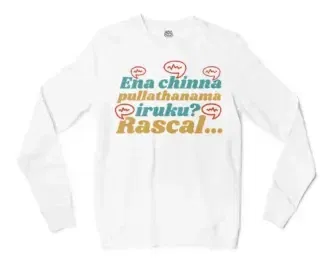 Ena Chinna Pulla Thanama Iruku Rascal Men/Unisex Long Sleeve T-Shirt in White Color