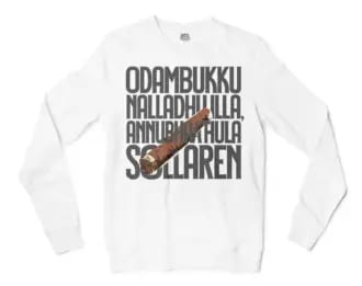 Odambukku Nalladhu Illa, Annubhavathula Sollaren (Black) Men/Unisex Long Sleeve Sweatshirt in White Color