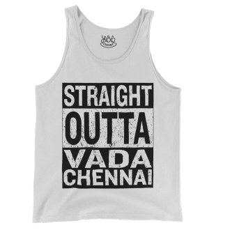 Straight Outta Vada Chennai Men/Unisex Tank Top in White Color