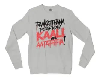 Paakaththana Porra Indha Kaali Oda Aatatha (Black) Men/Unisex Long Sleeve Sweatshirt in Ash Color