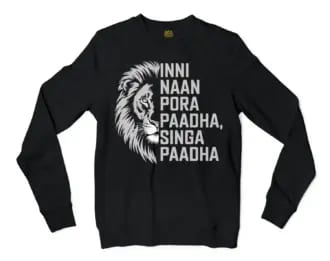 Inni Naan Pora Paadha, Singha Paadhai Men/Unisex Long Sleeve Sweatshirt in Black Color