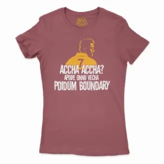 Accha Accha Apidiye Onu Vechcha Poidum Boundary Women's T-Shirt in Cardinal Color