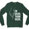 En Vazhi, Thani Vazhi (White) Men/Unisex Long Sleeve Sweatshirt in Forest Green Color
