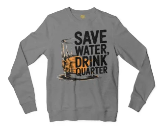 Save Water Drink Quarter Men/Unisex Long Sleeve Sweatshirt in Graphite Heather Color
