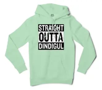 Straight Outta Dindigul Men/Unisex Hoodie in Mint Color