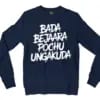 Bada Bejaara Pochu Ungakuda Men/Unisex Long Sleeve Sweatshirt in Navy Color