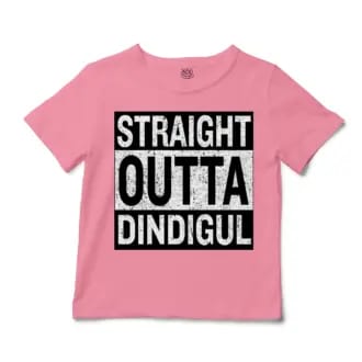 Straight Outta Dindigul Unisex Toddler T-Shirt in Pink Color