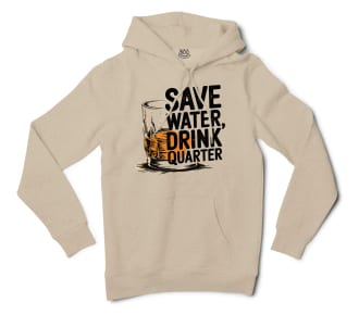Save Water Drink Quarter Men/Unisex Hoodie in Sandstone Color