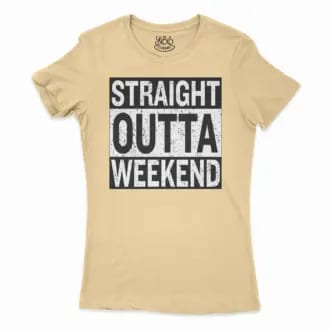 Straight Outta Weekend Women's T-Shirt in Solid Banana Cream Color